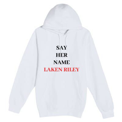 Say Her Name Laken Riley Premium Pullover Hoodie