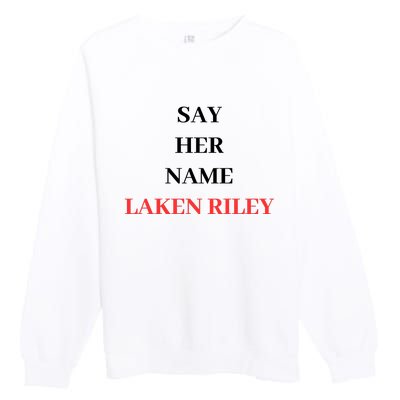 Say Her Name Laken Riley Premium Crewneck Sweatshirt