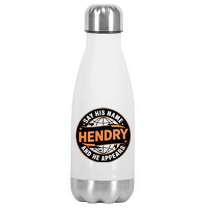 Say His Name And He Appears Joe Hendry Stainless Steel Insulated Water Bottle