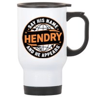 Say His Name And He Appears Joe Hendry Stainless Steel Travel Mug