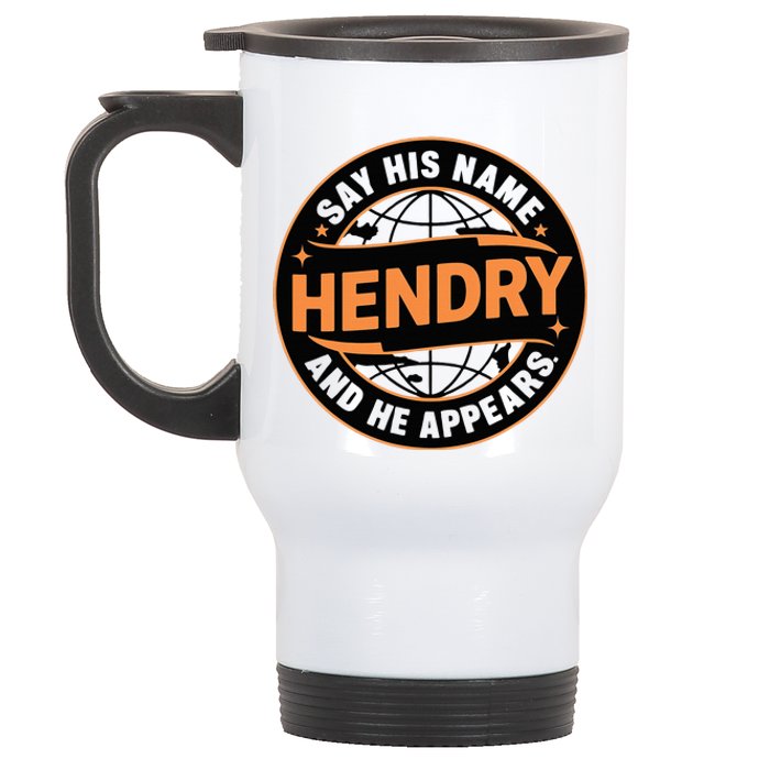 Say His Name And He Appears Joe Hendry Stainless Steel Travel Mug