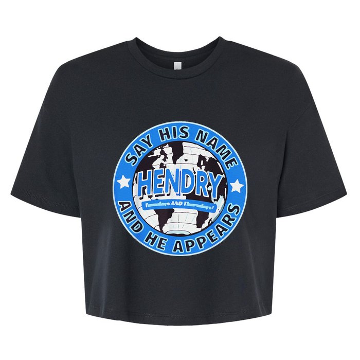 Say His Name And He Appears Joe Hendry Gift Bella+Canvas Jersey Crop Tee