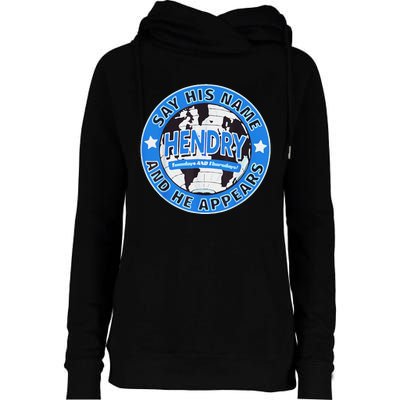 Say His Name And He Appears Joe Hendry Gift Womens Funnel Neck Pullover Hood