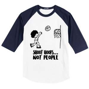 SHOOT HOOPS NOT PEOPLE Trending Quote Basketball Baseball Sleeve Shirt