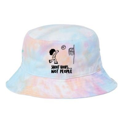 SHOOT HOOPS NOT PEOPLE Trending Quote Basketball Tie Dye Newport Bucket Hat