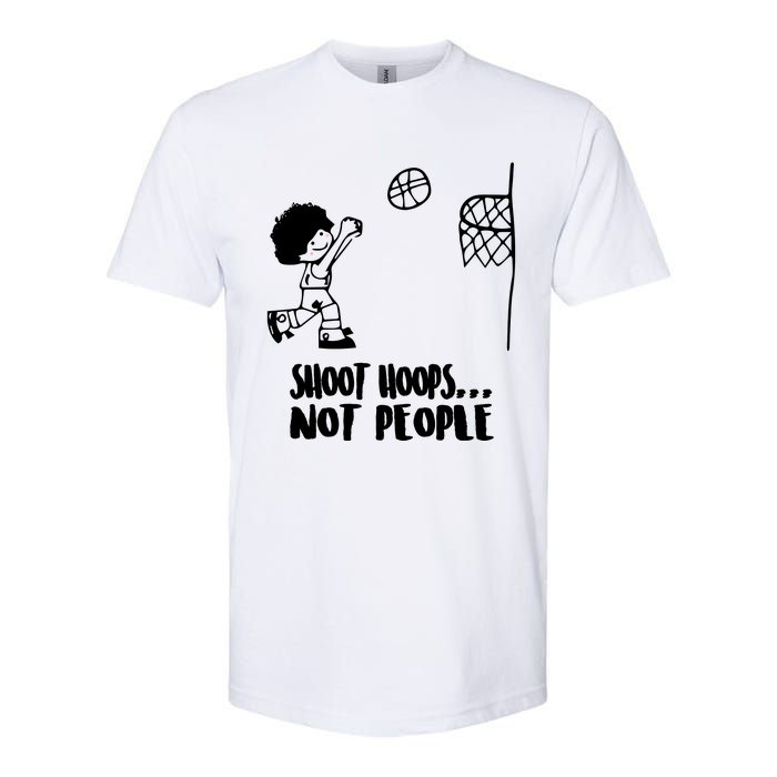 SHOOT HOOPS NOT PEOPLE Trending Quote Basketball Softstyle CVC T-Shirt