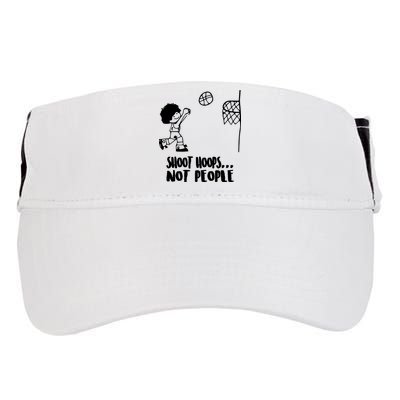 SHOOT HOOPS NOT PEOPLE Trending Quote Basketball Adult Drive Performance Visor