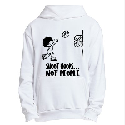 SHOOT HOOPS NOT PEOPLE Trending Quote Basketball Urban Pullover Hoodie