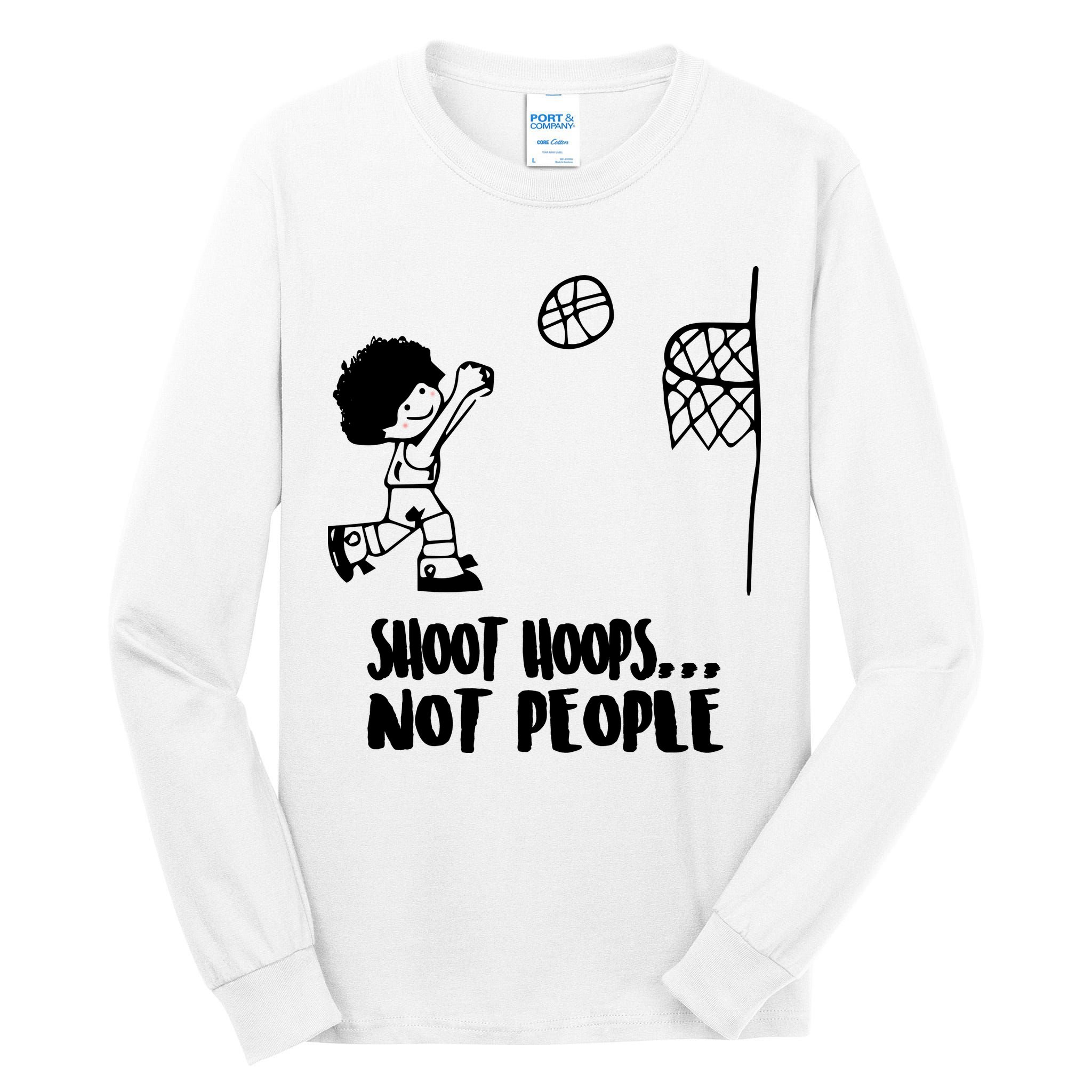 SHOOT HOOPS NOT PEOPLE Trending Quote Basketball Tall Long Sleeve T-Shirt