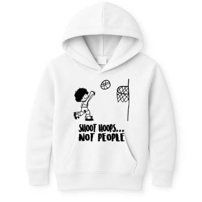 SHOOT HOOPS NOT PEOPLE Trending Quote Basketball Kids Hoodie