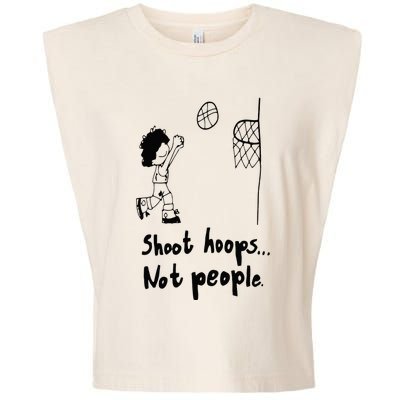 Shoot Hoops Not People Garment-Dyed Women's Muscle Tee