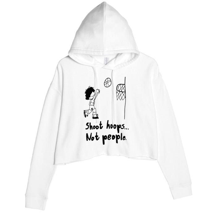 Shoot Hoops Not People Crop Fleece Hoodie