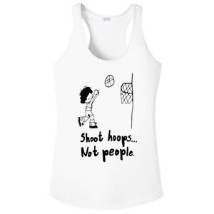 Shoot Hoops Not People Ladies PosiCharge Competitor Racerback Tank