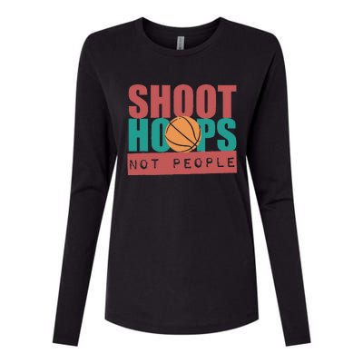 Shoot Hoops Not People Basketballer Basketball Womens Cotton Relaxed Long Sleeve T-Shirt