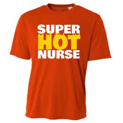 Super Hot Nurse Gift Cooling Performance Crew T-Shirt