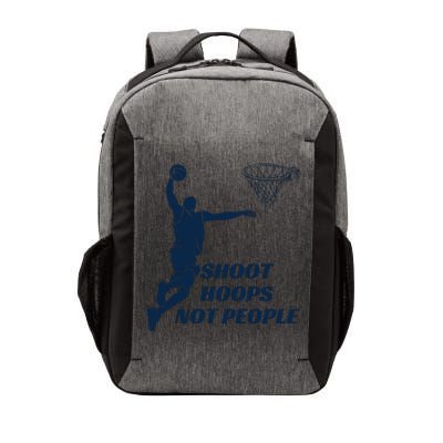 Shoot Hoops Not People Vector Backpack