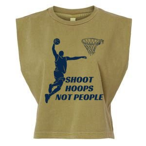 Shoot Hoops Not People Garment-Dyed Women's Muscle Tee