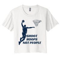 Shoot Hoops Not People Women's Crop Top Tee