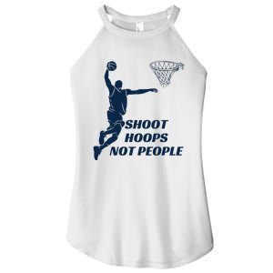 Shoot Hoops Not People Women's Perfect Tri Rocker Tank