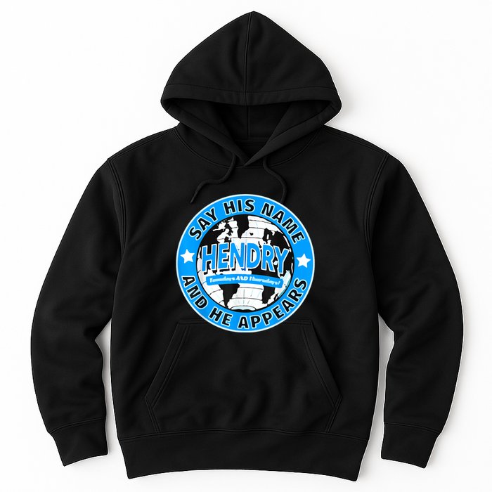 Say His Name And He Appears Joe Hendry Hoodie