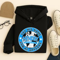 Say His Name And He Appears Joe Hendry Hoodie