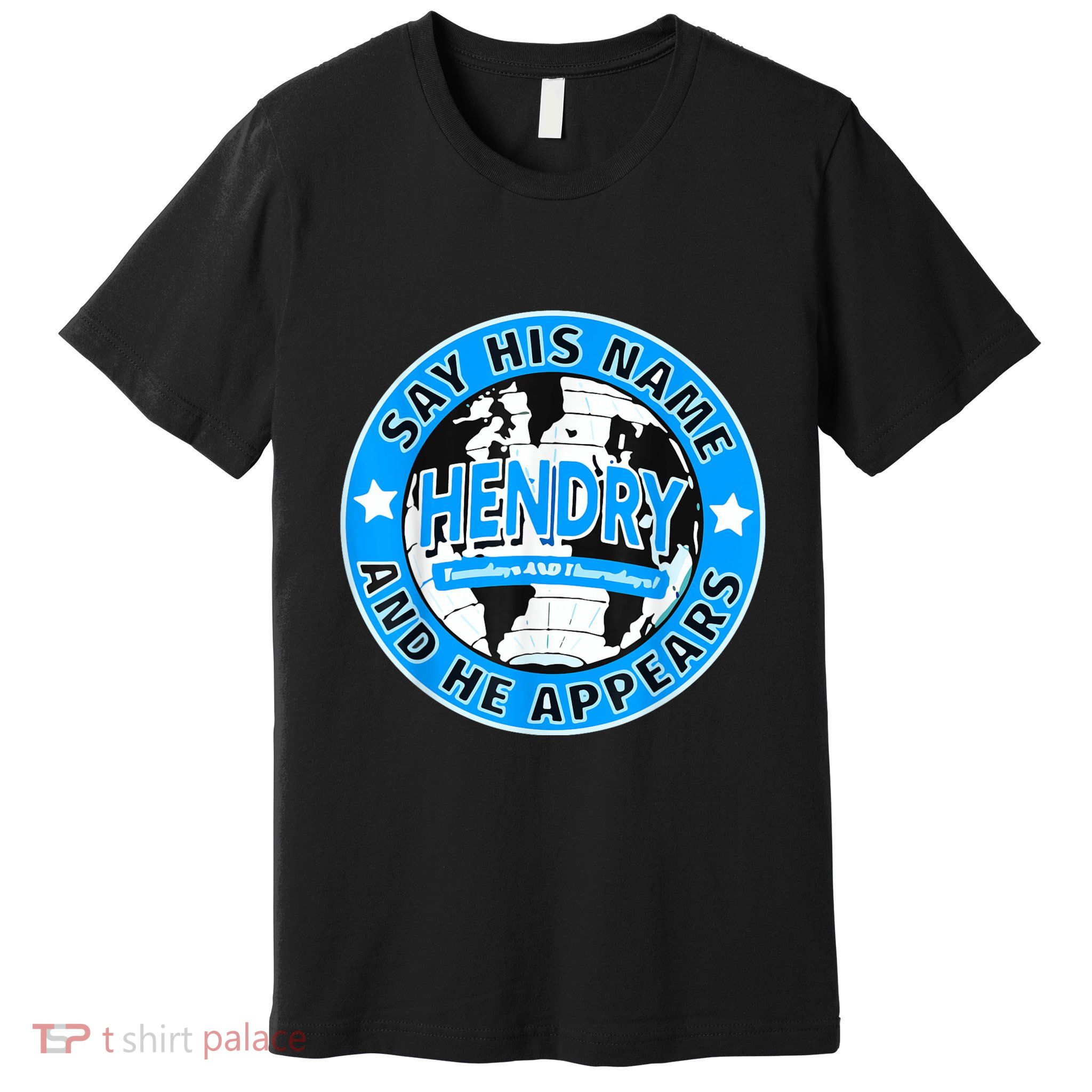 Say His Name And He Appears Joe Hendry Premium T-Shirt
