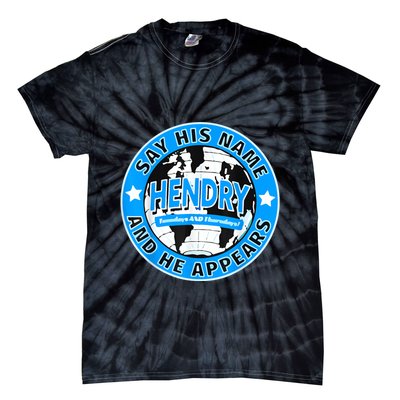 Say His Name And He Appears Joe Hendry Tie-Dye T-Shirt