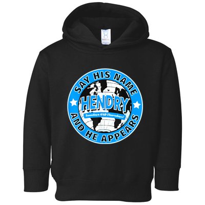 Say His Name And He Appears Joe Hendry Toddler Hoodie