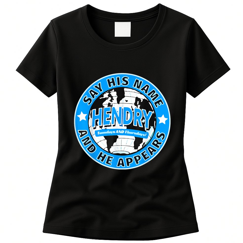 Say His Name And He Appears Joe Hendry Womens T-Shirt