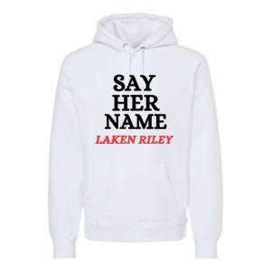 Say Her Name Laken Riley Premium Hoodie