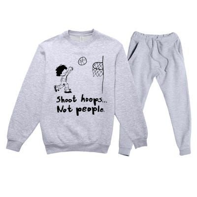 Shoot Hoops Not People Premium Crewneck Sweatsuit Set