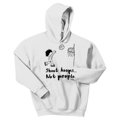 Shoot Hoops Not People Kids Hoodie