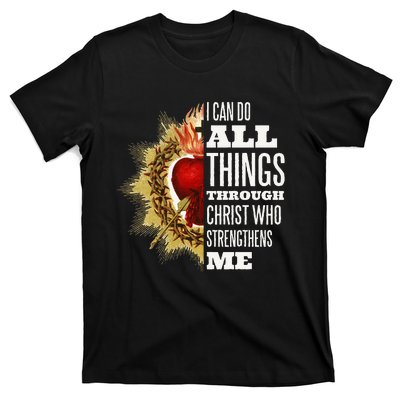 Sacred Heart of Jesus I Can Do All Things Through Christ T-Shirt