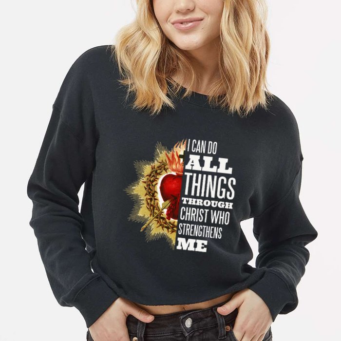 Sacred Heart of Jesus I Can Do All Things Through Christ Cropped Pullover Crew