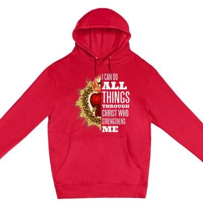 Sacred Heart of Jesus I Can Do All Things Through Christ Premium Pullover Hoodie