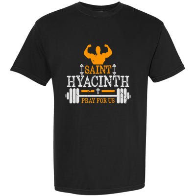 St Hyacinth Of Poland Saint Of Weightlifting Catholic Garment-Dyed Heavyweight T-Shirt