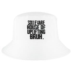 Sollevare House Of Uplifting Bruh Houses Sollevare School Cool Comfort Performance Bucket Hat