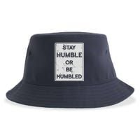 Stay Humble Or Be Humbled For People Live Positive Life Sustainable Bucket Hat