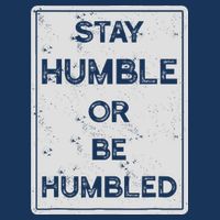 Stay Humble Or Be Humbled For People Live Positive Life Sustainable Bucket Hat