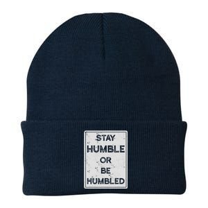 Stay Humble Or Be Humbled For People Live Positive Life Knit Cap Winter Beanie