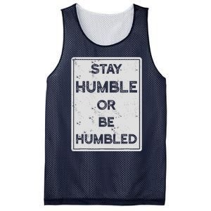 Stay Humble Or Be Humbled For People Live Positive Life Mesh Reversible Basketball Jersey Tank