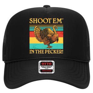 Shoot Em In the Pecker High Crown Mesh Back Trucker Hat