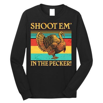 Shoot Em In the Pecker Long Sleeve Shirt
