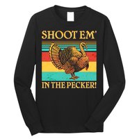 Shoot Em In the Pecker Long Sleeve Shirt