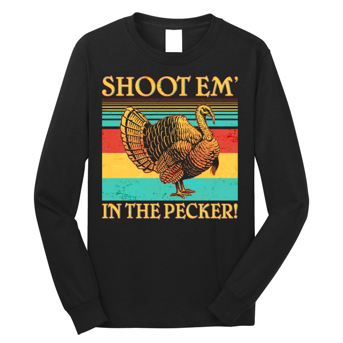 Shoot Em In the Pecker Long Sleeve Shirt