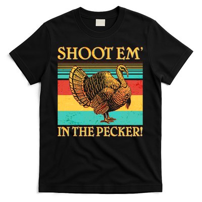 Shoot Em In the Pecker T-Shirt