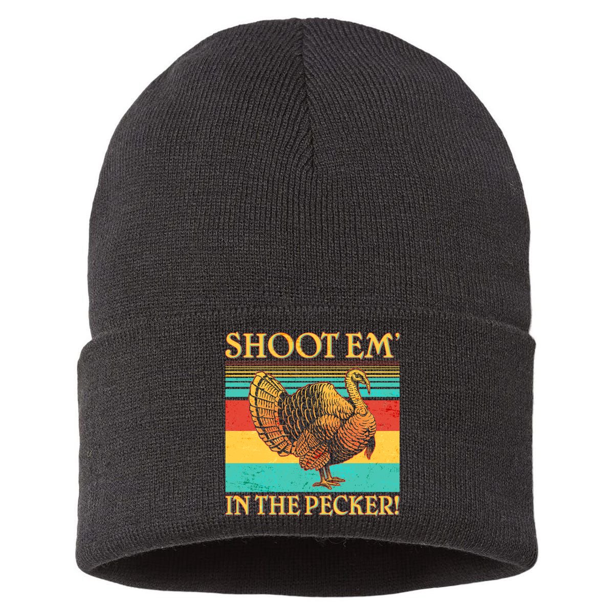 Shoot Em In the Pecker Sustainable Knit Beanie