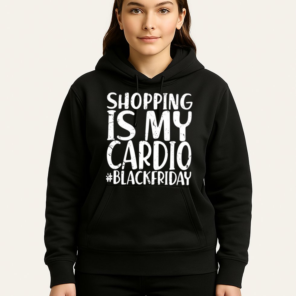 Shopping Is My Cardio Black Friday Hoodie