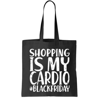 Shopping Is My Cardio Black Friday Bag