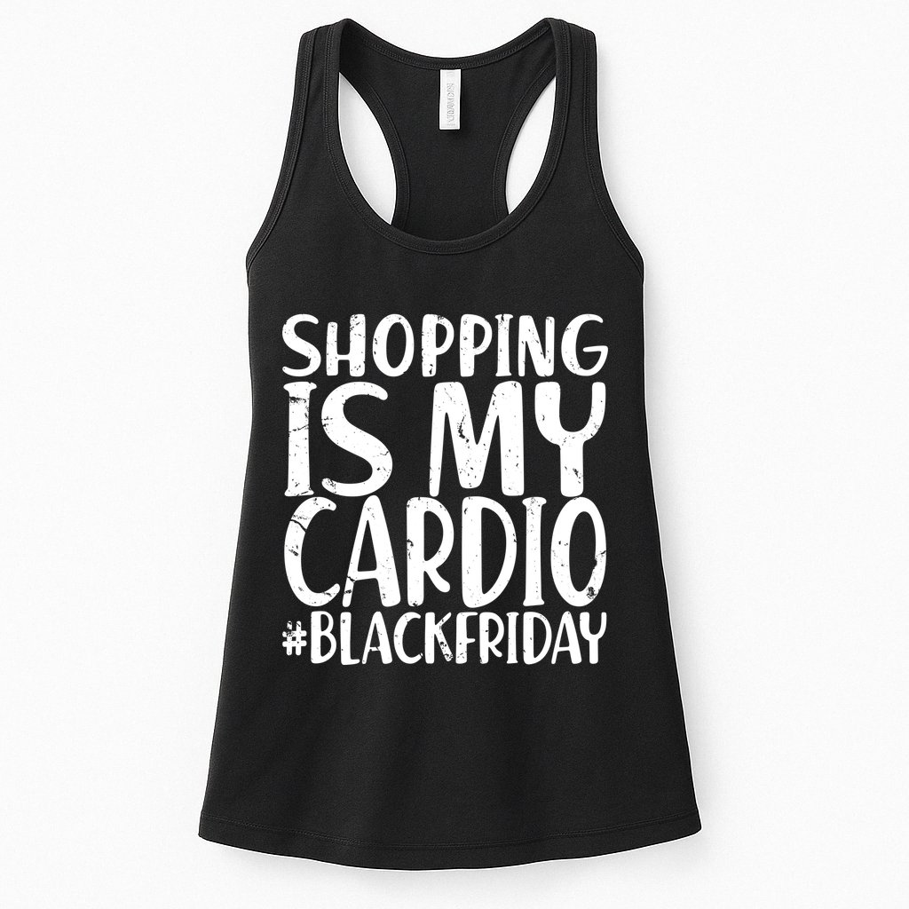 Shopping Is My Cardio Black Friday Womens Tank Top
